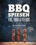Fire, Food & Friends - BBQ Spiesen - Fire, Food & Friends