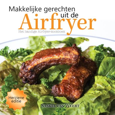 Makkelijke gerechten uit de Airfryerbr Het handige Airfryer-kookboek