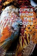 Recipes from the Woods: The Book of Game and Forage