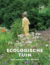 Ecologische tuin, van aanleg tot beheer