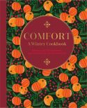 Comfort: A Winter Cookbook