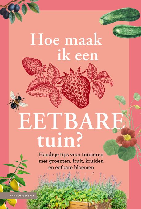 Hoe maak ik een eetbare tuin?