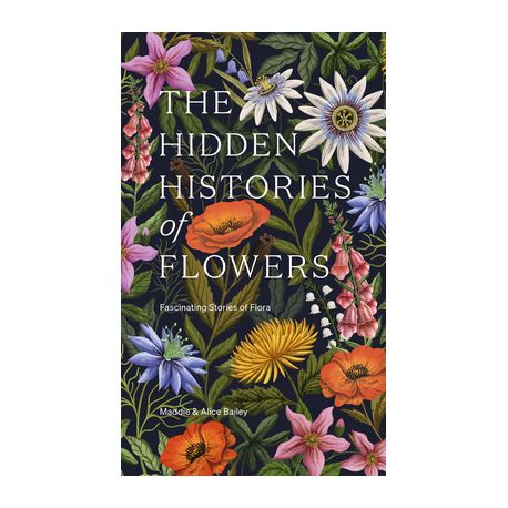 The Hidden Histories of Flowers