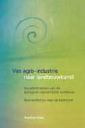 Van agro-industrie naar landbouwkunst