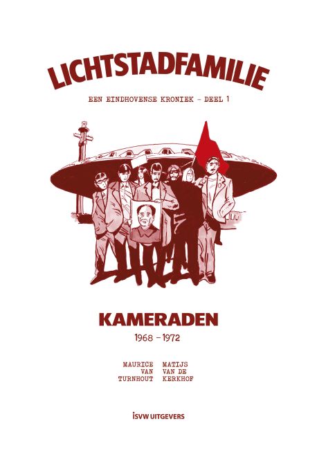 Lichtstadfamilie: een Eindhovense kroniek - Kameraden (1968-1972)