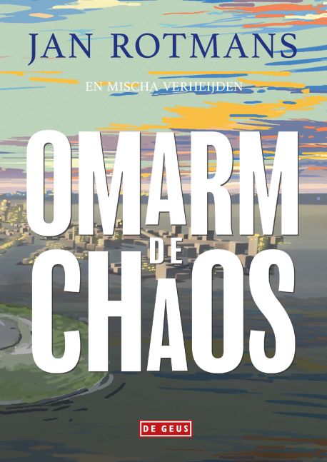 Omarm de chaos