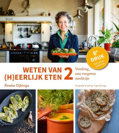 Weten van (h)eerlijk eten 2 Voeding, ons vergeten medicijn