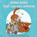 Rebbel Books - Rebbel Bebbel loopt zijn neus achterna