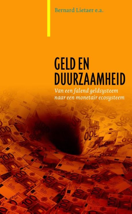 Geld en duurzaamheid Van een falend geldsysteem naar een monetair ecosysteem