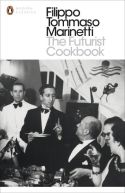 Penguin Modern Classics - The Futurist Cookbook