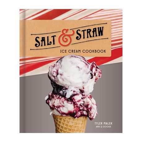 Salt and Straw Ice Cream Cookbook