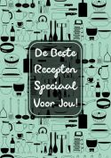 De Beste Recepten Speciaal Voor Jou!