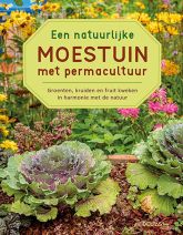 Een natuurlijke moestuin met permacultuur Een natuurlijke moestuin met permacultuur