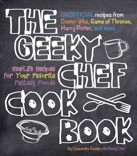 Geeky Chef - The Geeky Chef Cookbook