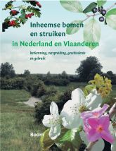 Inheemse bomen en struiken in Nederland en Vlaanderen Inheemse bomen en struiken in Nederland en Vlaanderen