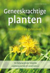 Geneeskrachtige planten herkennen en gebruiken Geneeskrachtige planten herkennen en gebruiken