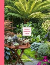 Small Garden Envy: Inspiration & Ideas for Compact Gardens