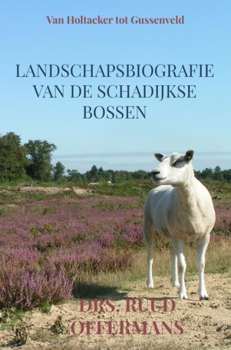 Landschapsbiografie van de Schadijkse bossen