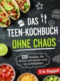 Das Teen-Kochbuch ohne Chaos