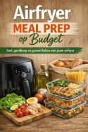 Airfryer Meal Prep op Budget