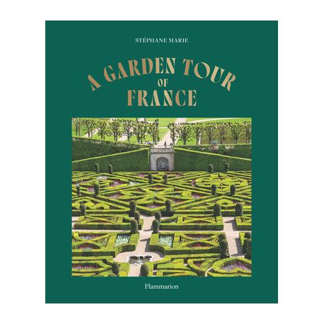 A Garden Tour of France