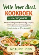 Vette lever dieet KOOKBOEK voor beginners
