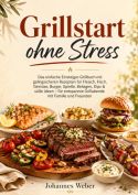 Grillstart ohne Stress