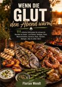 Wenn die Glut den Abend wärmt