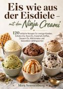 Eis wie aus der Eisdiele – mit dem Ninja Creami