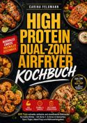 High Protein Dual-Zone Airfryer Kochbuch