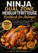 Ninja Dual Zone Heißluftfritteuse Kochbuch für Anfänger