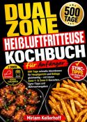 Dual Zone Heißluftfritteuse Kochbuch für Anfänger