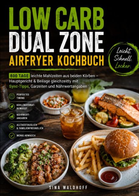 Low Carb Dual Zone Airfryer Kochbuch