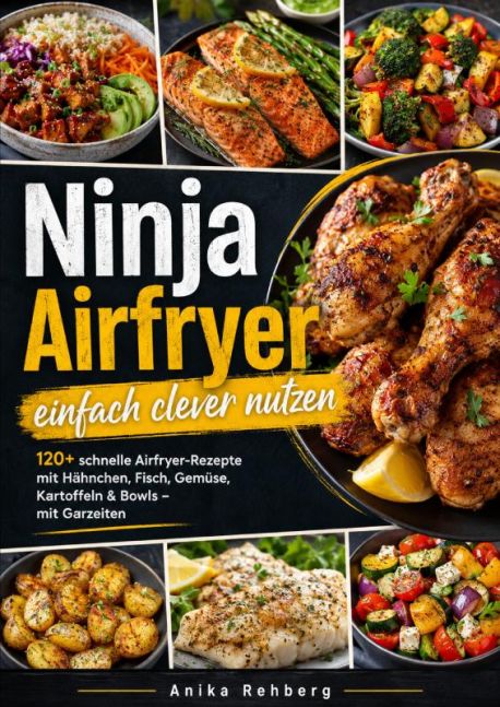 Ninja Airfryer einfach clever nutzen