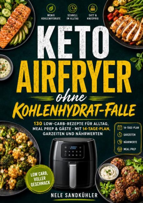 Keto Airfryer ohne Kohlenhydrat-Falle