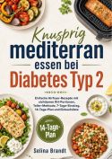 Heißluftfritteuse Kochbuch: Über 100 einfache Rezepte für köstliche Gerichte aus der Heißluftfritteuse