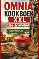Omnia Kookboek XXL 200 recepten voor de campingoven: Het ultieme kookboek voor kamperen, campers, vanlife en buiten koke