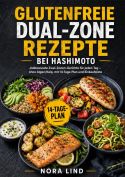 Glutenfrei durch den Hashimoto-Alltag aus dem Doppelkorb-Airfryer
