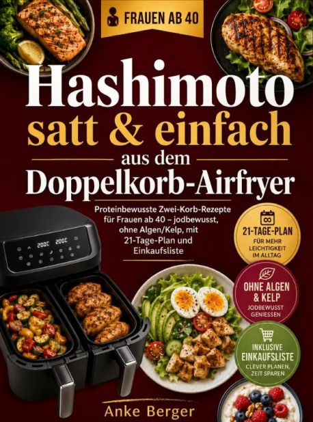 Hashimoto satt & einfach aus dem Doppelkorb-Airfryer