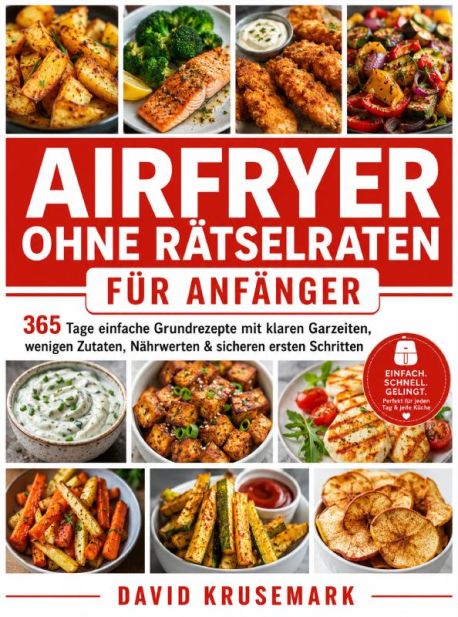 Airfryer ohne Rätselraten für Anfänger