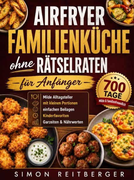 Airfryer Familienküche ohne Rätselraten für Anfänger
