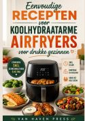 Eenvoudige recepten voor koolhydraatarme airfryers voor drukke gezinnen
