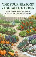 The Four Seasons Vegetable Garden