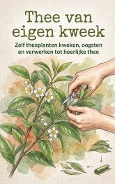 Thee van eigen kweek