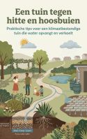 Een tuin tegen hitte en hoosbuien