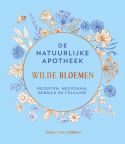 De natuurlijke apotheek wilde bloemen