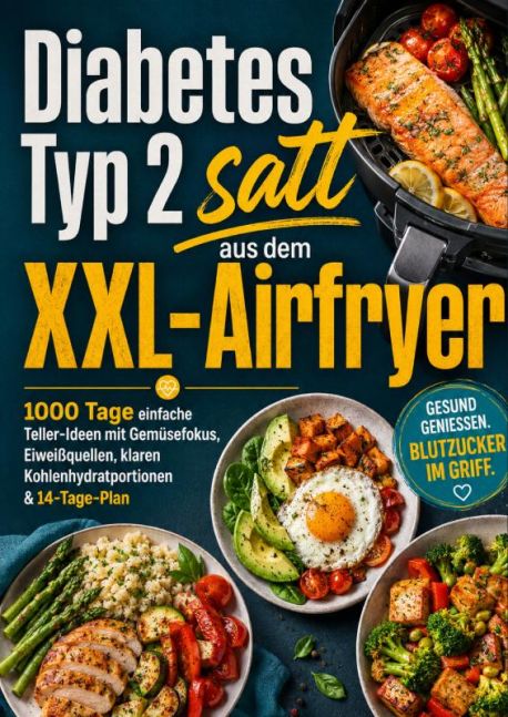 Diabetes Typ 2 satt aus dem XXL-Airfryer