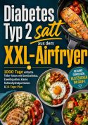 Diabetes Typ 2 satt aus dem XXL-Airfryer