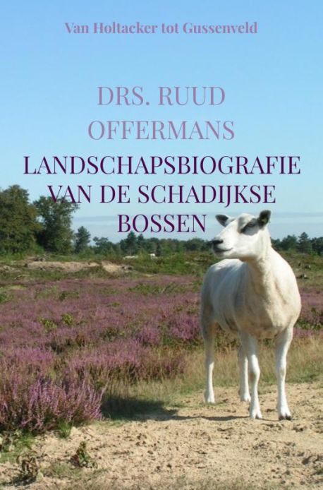 Landschapsbiografie van de Schadijkse bossen