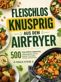Fleischlos knusprig aus dem Airfryer